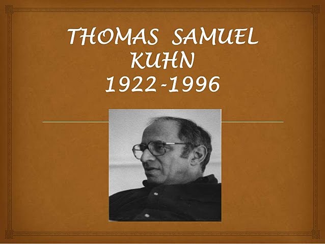 Thomas Kuhn (1922 - 1996)