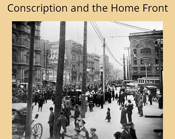 Conscription and the Home Front (-1)