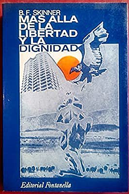 (Fragmento del cap. 9 del libro de Skinner Mas allá de la libertad y la dignidad