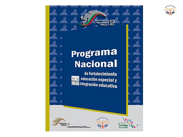 Se creó el Programa Nacional de Fortalecimiento de la Educación Especial y de la Integración Educativa (PNFEEIE)