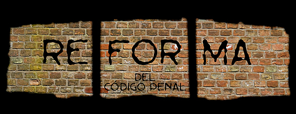 Reforma del Código Penal.