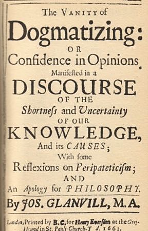 The Vanity of Dogmatizing