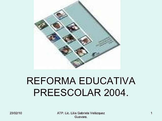 Reforma educativa de Educación Preescolar.