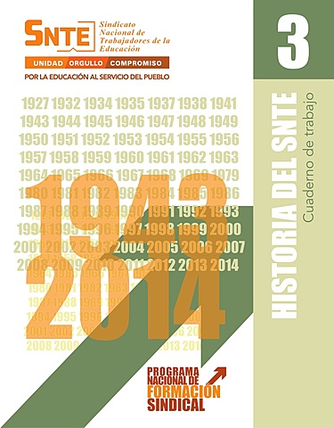 La creación del Sindicato Nacional de Trabajadores de la Educación.