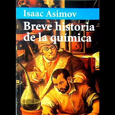 Timeline: Breve Historia de la Química por Isaac Asimov_Jorge Garzón