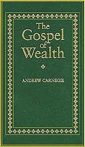 The Gospel of Wealth