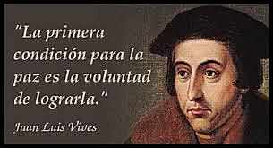 Juan Luis Vives (1493)          LA HISTORIA, NODRIZA DE LA PRUDENCIA.
