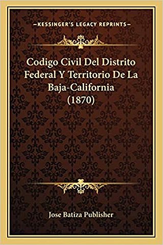 El Código Civil de 1870 para el Distrito Federal