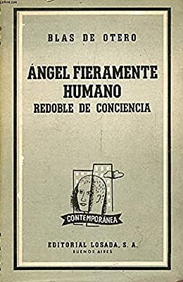 "Ángel fieramente humano" Blas Otero (Ro)