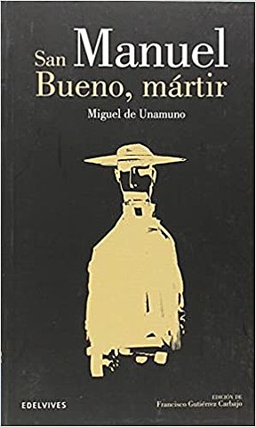 “San Manuel Bueno, martir”.