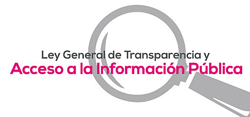 La Ley General de Transparencia y Acceso a la Información Pública