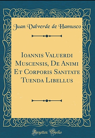 “De amini et corporis sanitate tuenda libellus ”