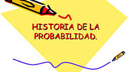 Timeline: HISTORIA DE LA PROBABILIDAD