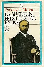 "La sucesión presidencial de 1910"