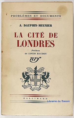 A. DAUPHIN-MEUNIER : La Cité de Londres [A cidade de Londres]