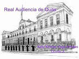 se crea la Real Audiencia de Quito