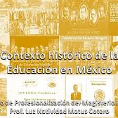 Timeline: "Contexto histórico de la Educación en México"