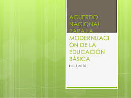 Acuerdo para la modernización de la Educación Básica
