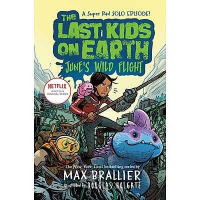 The Last Kids on Earth: June's Wild Flight