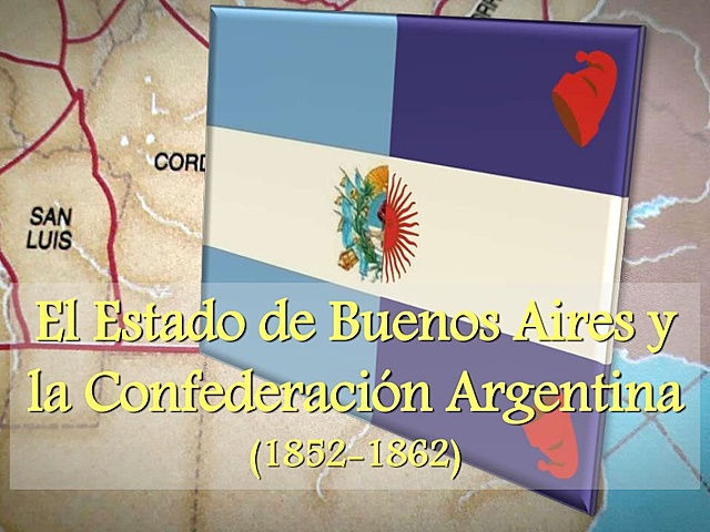 Buenos Aires y la Confederación.