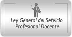 Ley General del servicio profesional Docente