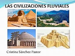 LAS CIVILIZACIONES FLUVIALES (EGIPTO, BABILONIA, INDIA Y CHINA)