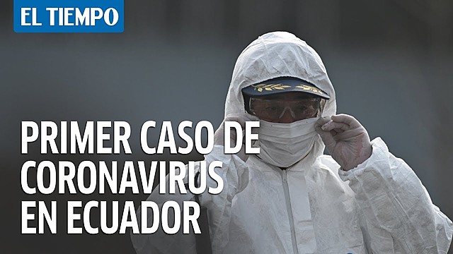 Primer caso confirmado en Ecuador