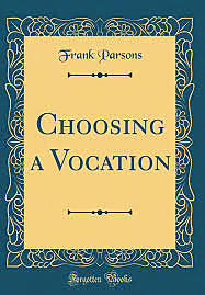 Choosing a Vocation de Frank Parsons