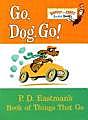 Go, Dog. Go!/ P. D. Eastman
