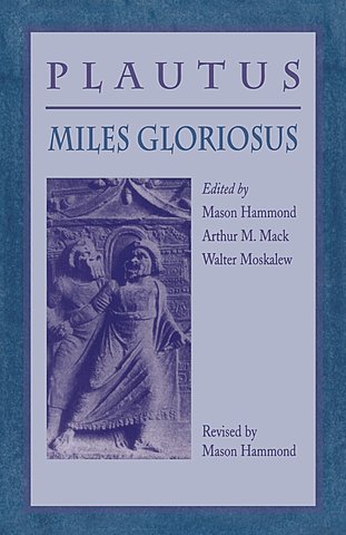Uraufführung von Plautus' Miles Gloriosus