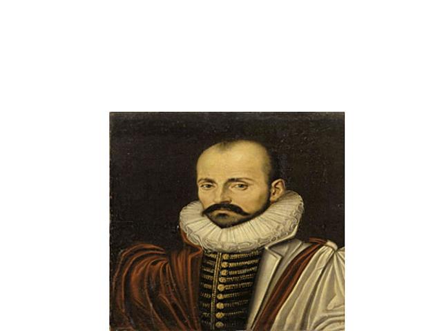 Michael Montaigne ( 1533-1592) Francia