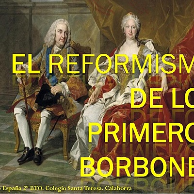 Timeline: España en la órbita francesa: el reformismo de los primeros Borbones