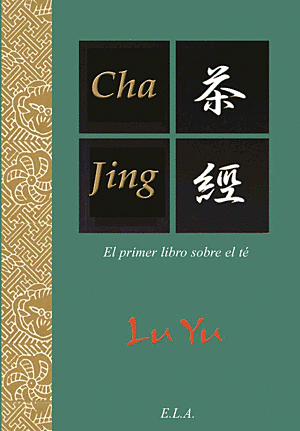 El primer libro sobre el té, escrito por Lu Yu.