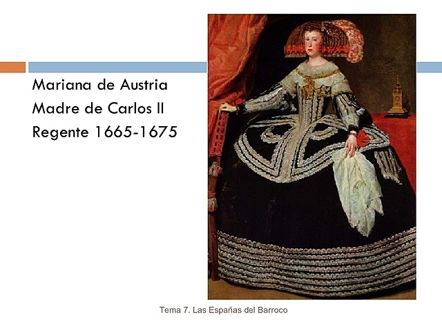 Regencia de Mariana de Austria. Minoría de Edad de Carlos lI. Diversos validos.