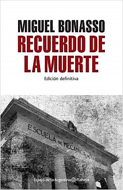 Recuerdo de la muerte (Miguel Bonasso)
