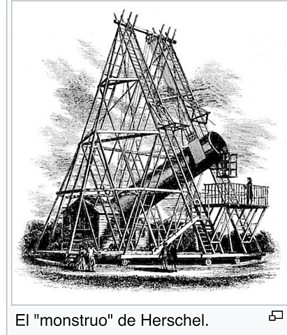 AC): Construcción del telescopio más grande y poderoso de la época, conocido como el monstruo de Herschel. William Herschel descubrimiento de sistemas lunares en otros planetas, también diseñó el correcto modelo de la vía láctea.
