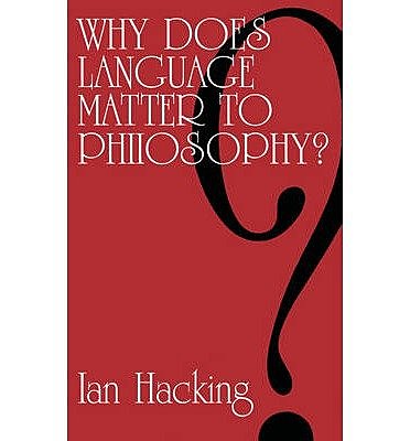 Why Does Language Matter to Philosophy?