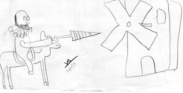 Don Quijote pelea con molinos de viento pensando que eran gigantes.