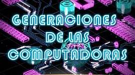 Timeline: Generación de las Computadoras