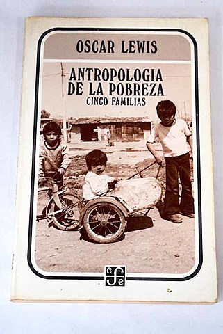 Lewis. Antropologia de la Pobreza