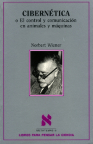 Cibernética o el control y comunicación en animales y máquinas