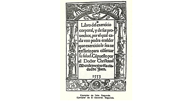 Cristóbal Méndez publicó "Libro de exercicio corporal y de sus prouechos"