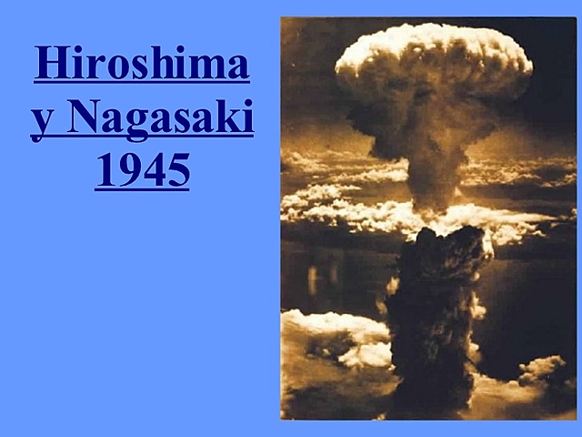 Caída de las bombas atómicas Hiroshima y Nagasaki