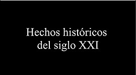 Timeline: Acontecimientos históricos del Siglo XXI