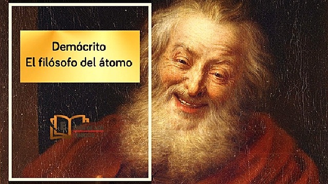 Nace Demócrito, Filósofo griego, es el principal representante del atomismo