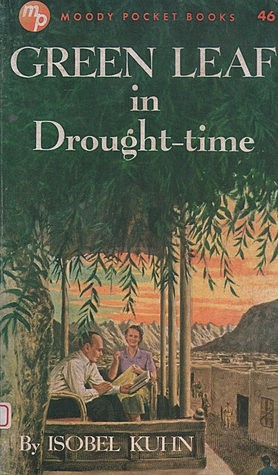 “Green Leaf in Drought-time” by Isobel Kuhn is published