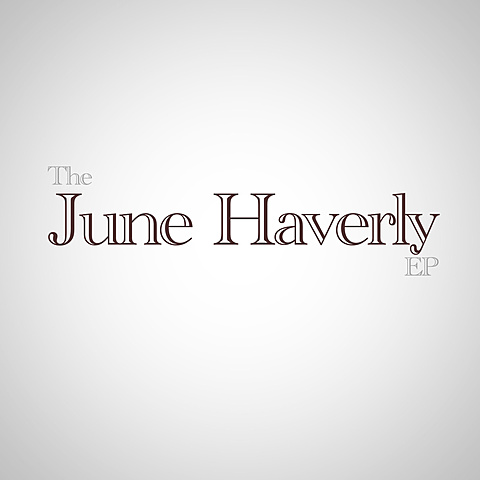 Lanzó su single EP 'June Haverly'.