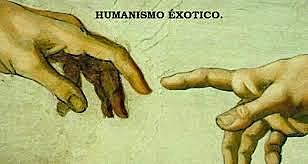 HUMANISMO EXOTICO