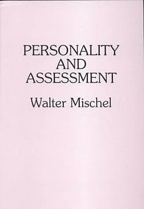 Mischel publica Personality and Assessment (Personalidad y evaluación)