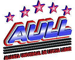 Alianza Universal de Lucha Libre (AULL)